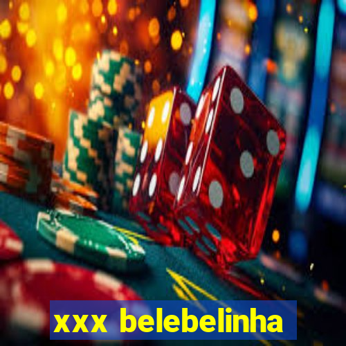 xxx belebelinha